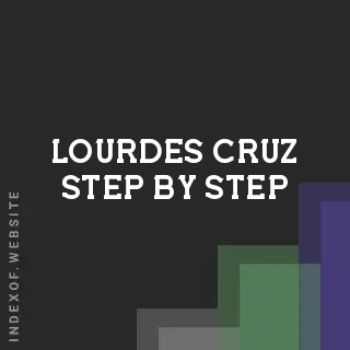 Lourdes Cruz Step-by-Step | Indexof