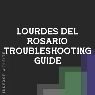 Lourdes Del Rosario Troubleshooting Guide | Indexof