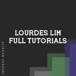 Lourdes Lim Full Tutorials | Indexof