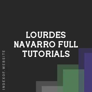 Lourdes Navarro Full Tutorials | Indexof