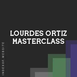 Lourdes Ortiz Masterclass | Indexof