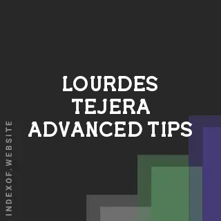 Lourdes Tejera Advanced Tips | Indexof