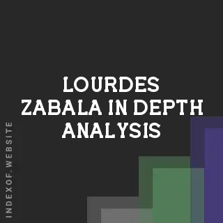 Lourdes Zabala In-Depth Analysis | Indexof