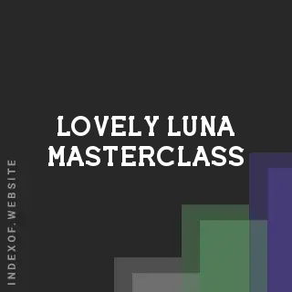 Lovely Luna Masterclass | Indexof
