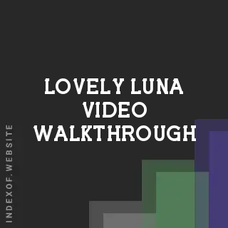 Lovely Luna Video Walkthrough | Indexof