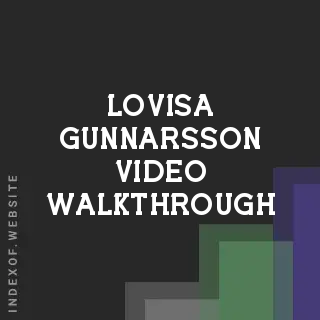 Lovisa Gunnarsson Video Walkthrough | Indexof
