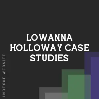 Lowanna Holloway Case Studies | Indexof