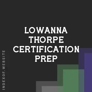 Lowanna Thorpe Certification Prep | Indexof