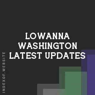 Lowanna Washington Latest Updates | Indexof