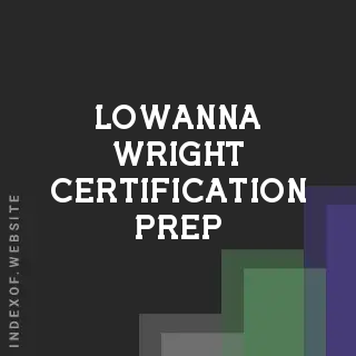 Lowanna Wright Certification Prep | Indexof