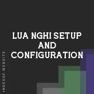 Lua Nghi Setup and Configuration | Indexof