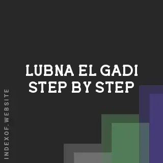 Lubna El-Gadi Step-by-Step | Indexof