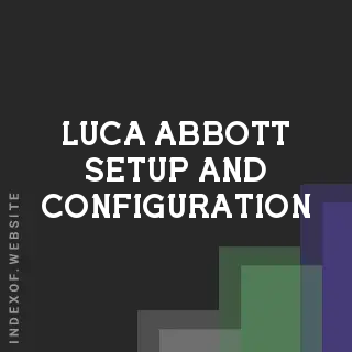 Luca Abbott Setup and Configuration | Indexof