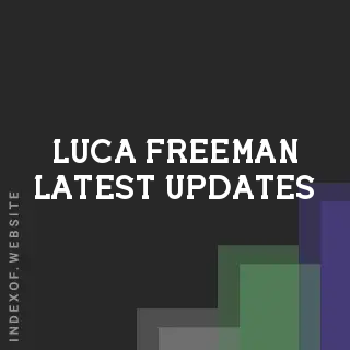 Luca Freeman Latest Updates | Indexof