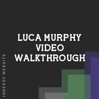 Luca Murphy Video Walkthrough | Indexof