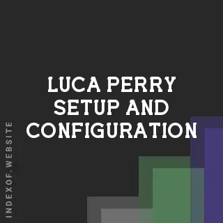 Luca Perry Setup and Configuration | Indexof