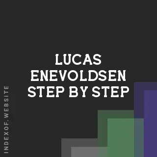 Lucas Enevoldsen Step-by-Step | Indexof