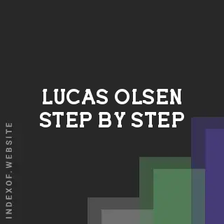 Lucas Olsen Step-by-Step | Indexof
