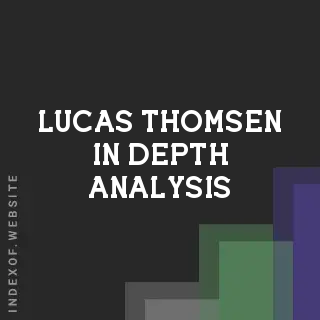 Lucas Thomsen In-Depth Analysis | Indexof
