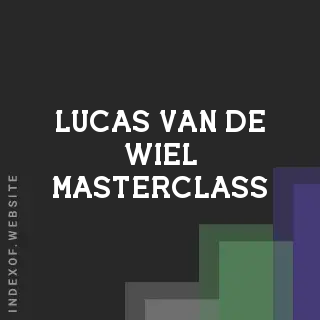 Lucas van de Wiel Masterclass | Indexof