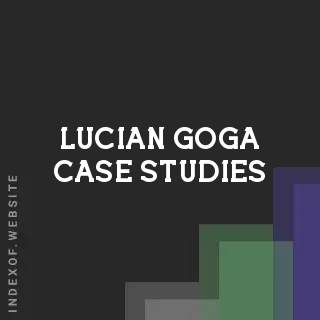 Lucian Goga Case Studies | Indexof