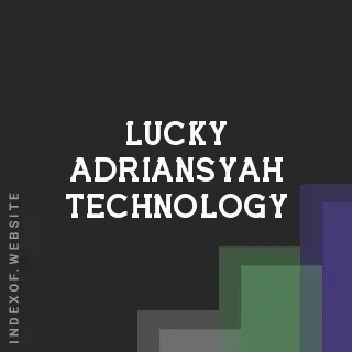 Lucky Adriansyah Technology | Indexof