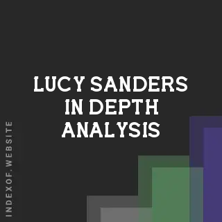Lucy Sanders In-Depth Analysis | Indexof