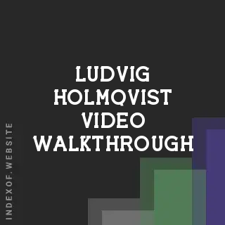 Ludvig Holmqvist Video Walkthrough | Indexof