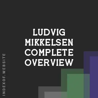 Ludvig Mikkelsen Complete Overview | Indexof