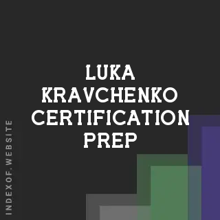 Luka Kravchenko Certification Prep | Indexof