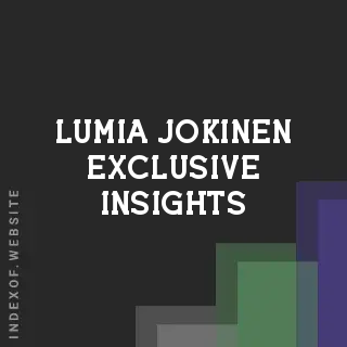Lumia Jokinen Exclusive Insights | Indexof