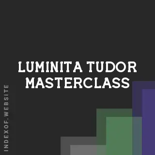 Luminita Tudor Masterclass | Indexof