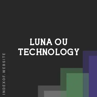 Luna Ou Technology | Indexof