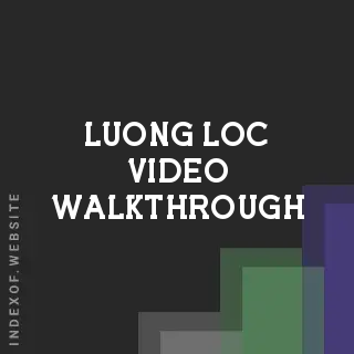 Luong Loc Video Walkthrough | Indexof