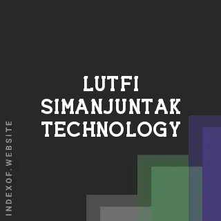 Lutfi Simanjuntak Technology | Indexof