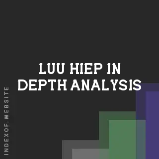Luu Hiep In-Depth Analysis | Indexof