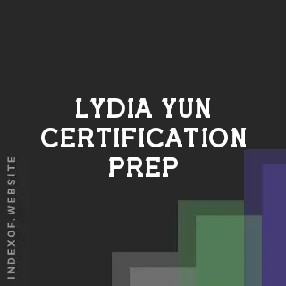 Lydia Yun Certification Prep | Indexof