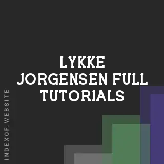 Lykke Jorgensen Full Tutorials | Indexof