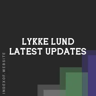Lykke Lund Latest Updates | Indexof