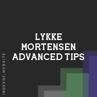 Lykke Mortensen Advanced Tips | Indexof