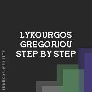 Lykourgos Gregoriou Step-by-Step | Indexof