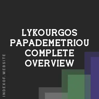 Lykourgos Papademetriou Complete Overview | Indexof