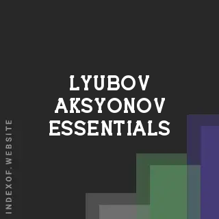 Lyubov Aksyonov Essentials | Indexof