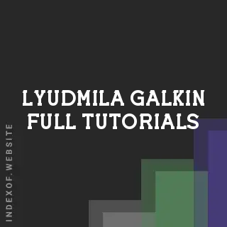 Lyudmila Galkin Full Tutorials | Indexof