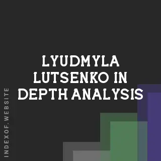 Lyudmyla Lutsenko In-Depth Analysis | Indexof
