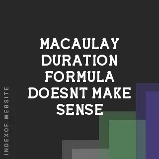 Why the Macaulay Duration Formula Doesn't Make Sense (and How to Fix It)
