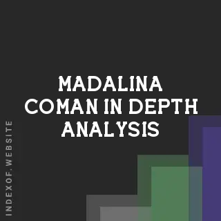 Madalina Coman In-Depth Analysis | Indexof