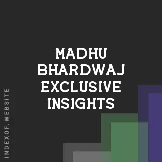 Madhu Bhardwaj Exclusive Insights | Indexof
