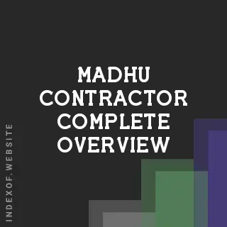 Madhu Contractor Complete Overview | Indexof