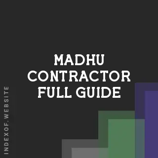 Madhu Contractor Full Guide | Indexof